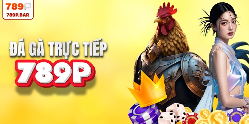 Đá gà trực tiếp kịch tính