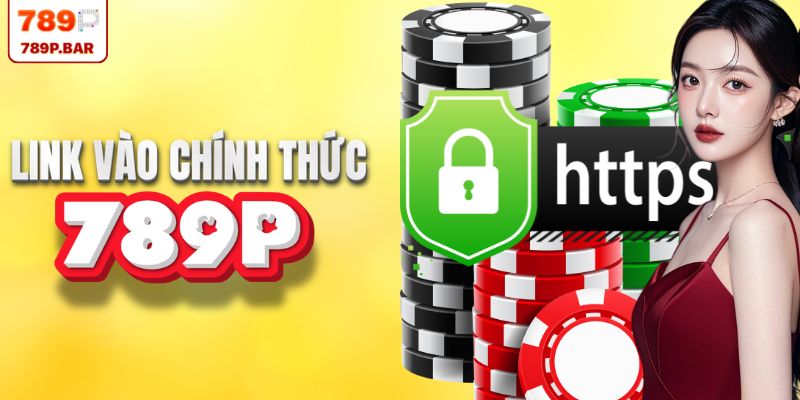 Link chính thức và dự phòng để truy cập vào nền tảng